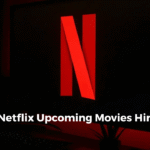 Netflix Upcoming Movies Hindi
